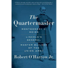 The Quartermaster: Montgomery C. Meigs, Lincoln's General, Master Builder of the Union Army - Paperback