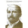 The Correspondence of W.E.B. Du Bois, Volume I: Selections, 1877-1934 Volume 1 - Paperback