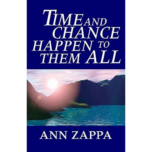 Time and Chance Happen to Them All - Paperback