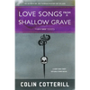 Love Songs from a Shallow Grave - Paperback