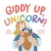 Giddy Up, Unicorn! - Hardcover