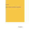 Report of Select Committee on Quarantine - Hardcover