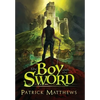 The Boy With The Sword - Hardcover