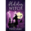 Holiday Witch (Torrent Witches Cozy Mysteries #5) - Paperback