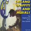 Chicano Graffiti and Murals: The Neighborhood Art of Peter Quezada - Paperback