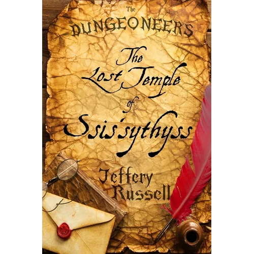 The Dungeoneers: The Lost Temple of Ssis'sythyss - Paperback