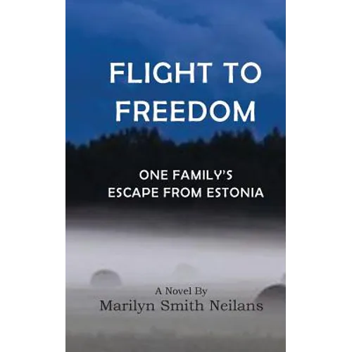 Flight to Freedom: One Family's Escape from Estonia - Paperback