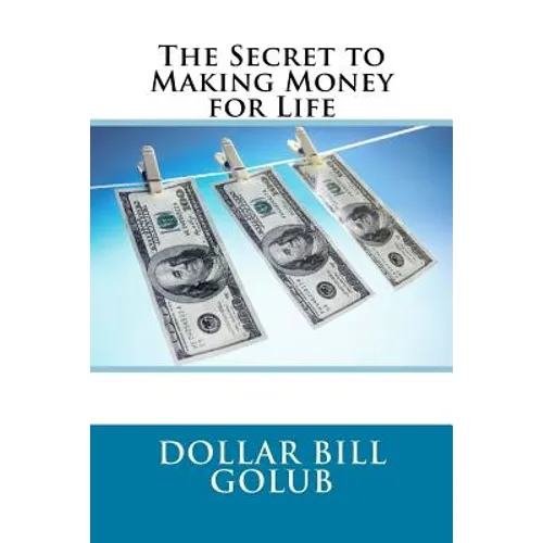 The Secret to Making Money for Life - Paperback