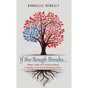 If the Bough Breaks . . .: When Faith and Politics Bend a Family Tree to Its Breaking Point - Paperback