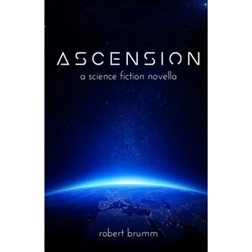 Ascension: A Science Fiction Novella - Paperback