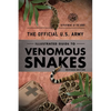 The Official U.S. Army Illustrated Guide to Venomous Snakes - Paperback