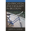 The Gentrification and Inequality in Brooklyn: New Kids on the Block - Hardcover