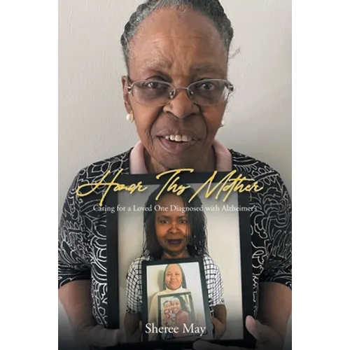 Honor Thy Mother: Caring for a Loved One Diagnosed with Alzheimer's - Paperback