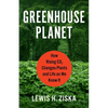 Greenhouse Planet: How Rising CO2 Changes Plants and Life as We Know It - Hardcover