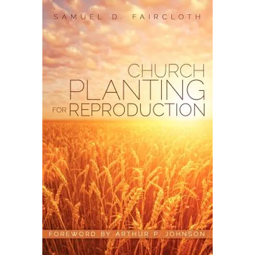 Church Planting for Reproduction - Paperback