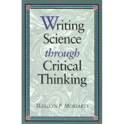 Writing Science Through Critical Thinking: . - Paperback