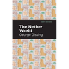 The Nether World - Paperback