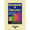 Implementing the Four Levels: A Practical Guide for Effective Evaluation of Training Programs (Easyread Large Edition) - Paperback