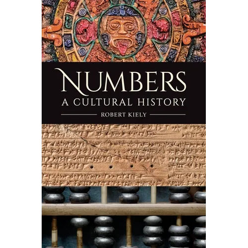 Numbers: A Cultural History - Hardcover