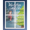 What Hope Looks Like - Paperback