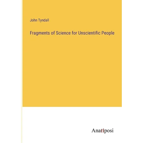Fragments of Science for Unscientific People - Paperback
