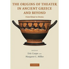 The Origins of Theater in Ancient Greece and Beyond: From Ritual to Drama - Paperback