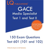GACE Media Specialist: 150 GACE 601 (GACE 101 and 102) Exam Questions - 2020 Exam Questions - Free Online Tutoring - Paperback