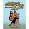 A Dog Named Butterfly Sappho, Stop the Bullying: Book/Journal - Paperback