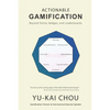 Actionable Gamification: Beyond Points, Badges and Leaderboards - Paperback