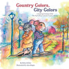 Country Colors, City Colors: A retelling of Aesop's fable The Town Mouse and the Country Mouse - Paperback