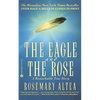 The Eagle and the Rose: A Remarkable True Story - Paperback