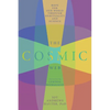 The Cosmic Web: Hope for Our World through Spirituality and Science - Paperback