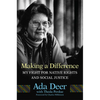 Making a Difference: My Fight for Native Rights and Social Justice Volume 19 - Paperback
