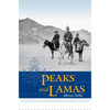 Peaks and Lamas: A Classic Book on Mountaineering, Buddhism and Tibet - Paperback