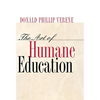 The Art of Humane Education: A Passion for Resistance: - Hardcover