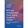Nvld and Developmental Visual-Spatial Disorder in Children: Clinical Guide to Assessment and Treatment - Paperback