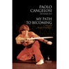 My Path to Becoming: The Life of Italy's Kung-Fu Master - Hardcover