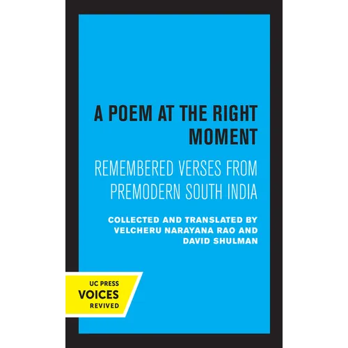 A Poem at the Right Moment: Remembered Verses from Premodern South India Volume 10 - Hardcover