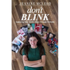 Don't Blink: Capturing Your Child's Story Through Portraits - Paperback