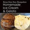 Brian Eats New Hampshire: Homemade Ice Cream and Gelato - Paperback