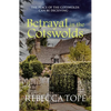 Betrayal in the Cotswolds: The Enthralling Cosy Crime Series - Hardcover