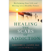 Healing the Scars of Addiction - Paperback