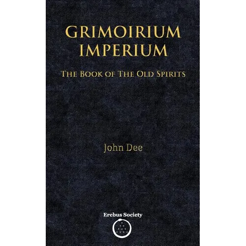 Grimoirium Imperium: The Book of The Old Spirits - Paperback