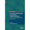 Terrorism, Radicalisation & Countering Violent Extremism: Practical Considerations & Concerns - Hardcover