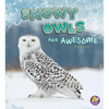 Snowy Owls Are Awesome - Paperback