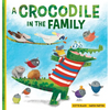 A Crocodile in the Family - Hardcover