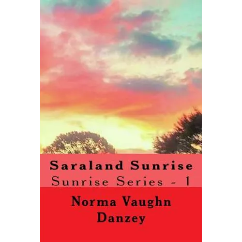 Saraland Sunrise: Sunrise Series - 1 - Paperback