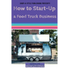 How to Start-Up a Food Truck Business - Paperback