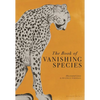 The Book of Vanishing Species: Illustrated Lives - Hardcover