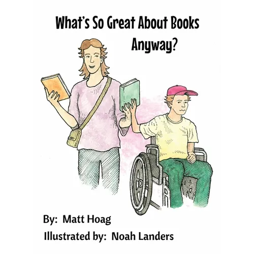 What's So Great About Books Anyway? - Hardcover
